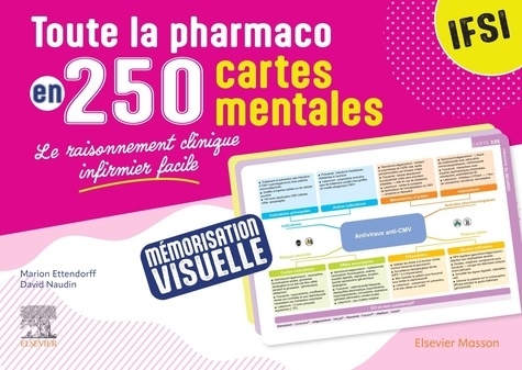 Toute la pharmaco en 250 cartes mentales. Le raisonnement clinique infirmier facile