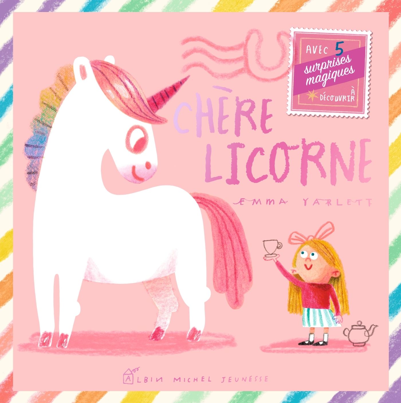 Chère licorne. Avec 5 surprises magiques à découvrir