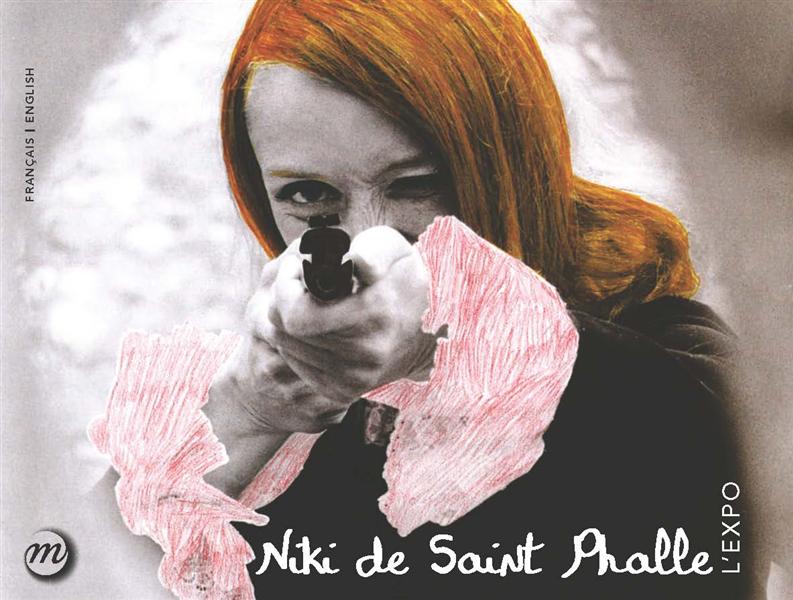 Niki de Saint Phalle, l'expo. 1930-2002, Edition bilingue français-anglais