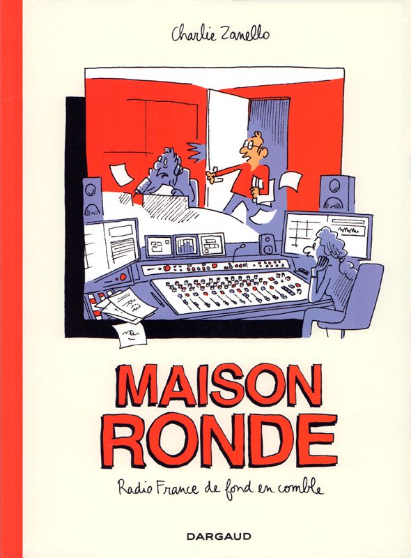 Maison ronde. Radio France de fond en comble