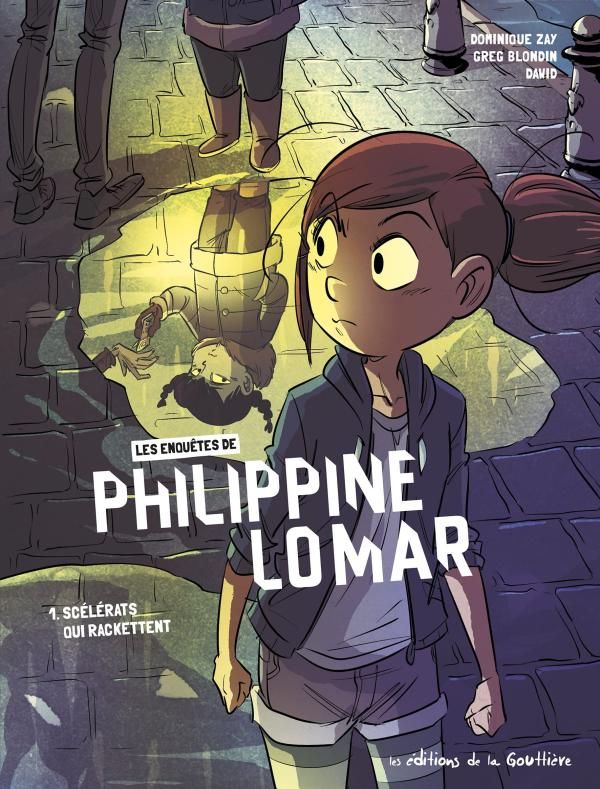 Les enquêtes de Philippine Lomar Tome 1 : Scélérats qui rackettent