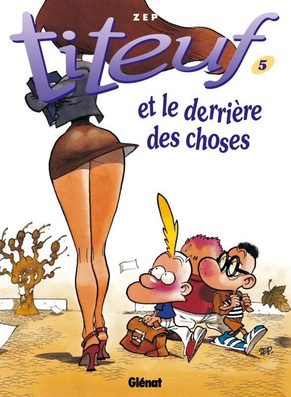 Titeuf Tome 5 : Et le derrière des choses