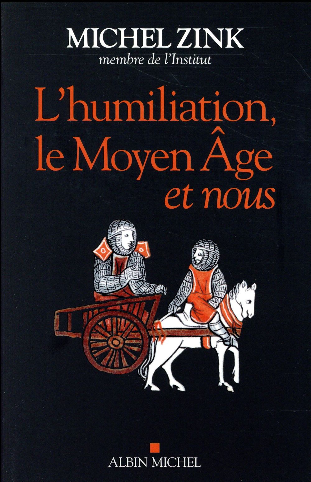 L'HUMILIATION, LE MOYEN AGE ET NOUS