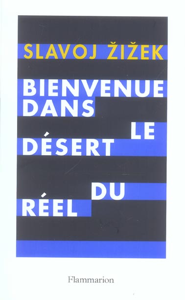 Bienvenue dans le désert du réel