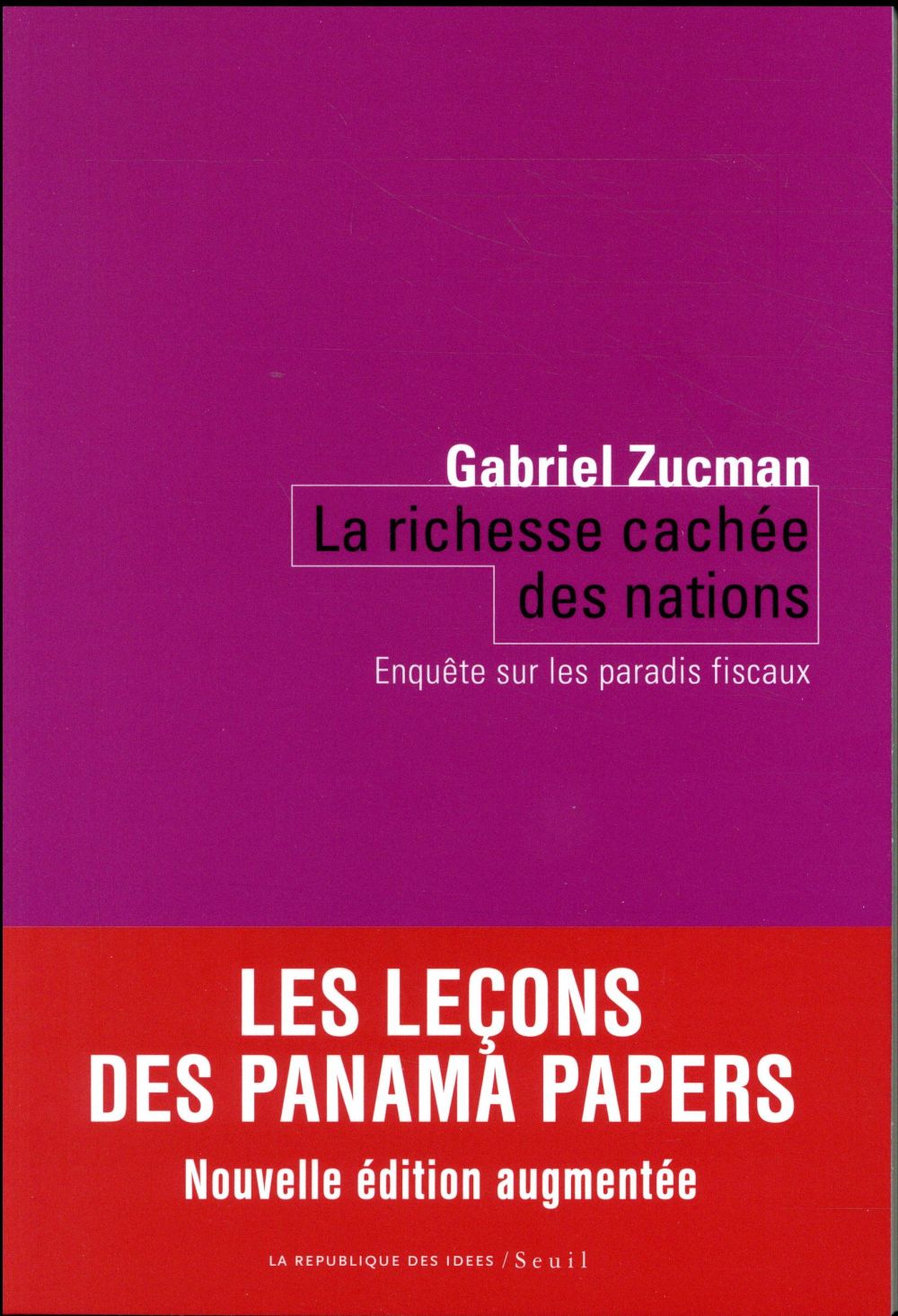 La richesse cachée des nations. Enquête sur les paradis fiscaux