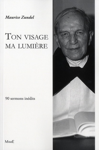 Ton visage ma lumière. 90 sermons inédits